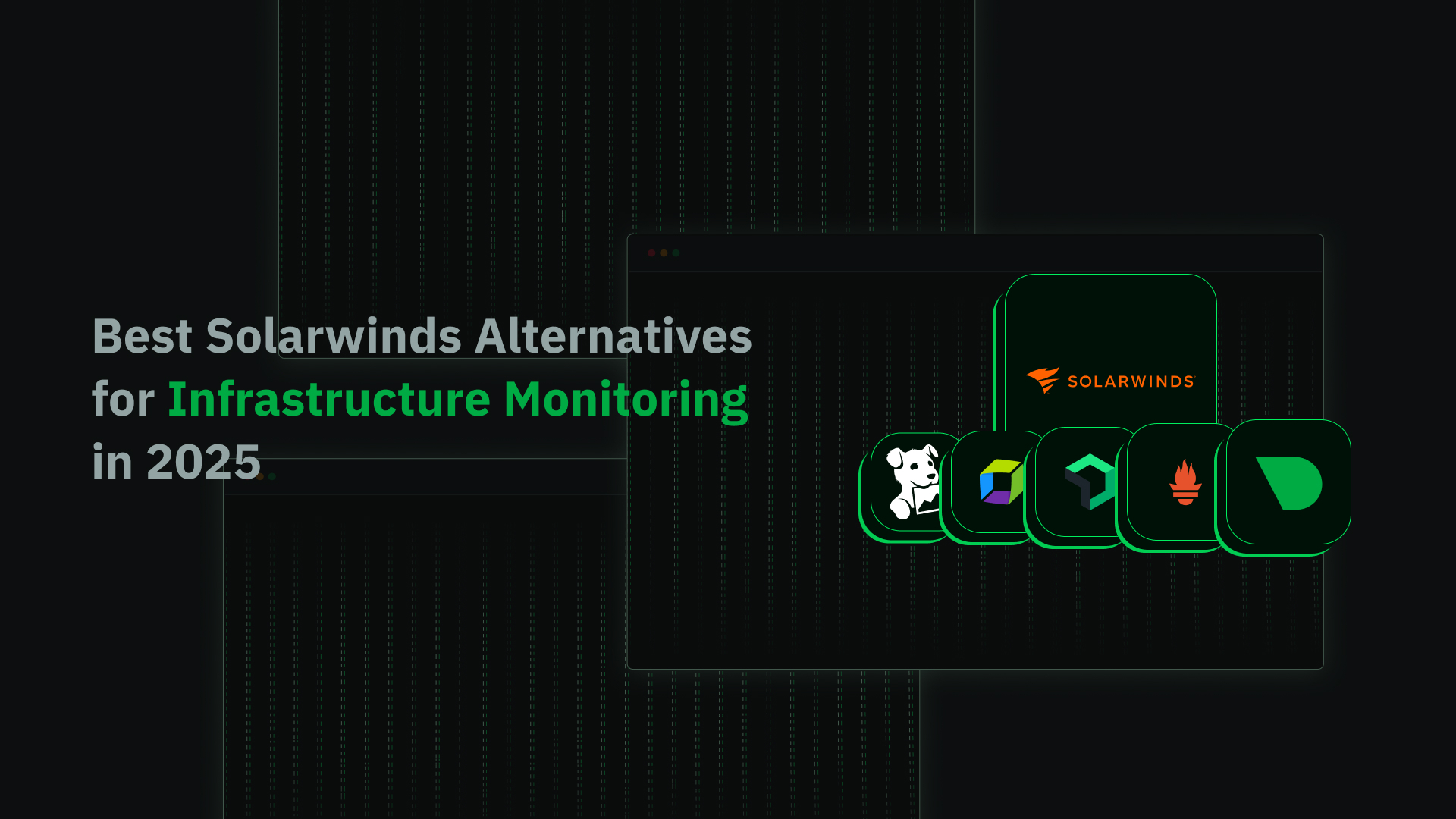 5 Best SolarWinds Alternatives For Modern Infrastructure Monitoring in 2025
